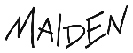 MAIDEN